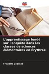 L'apprentissage fondé sur l'enquête dans les classes de sciences élémentaires en Érythrée