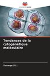 Tendances de la cytogénétique moléculaire