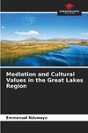 Mediation and Cultural Values in the Great Lakes Region