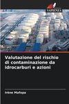 Valutazione del rischio di contaminazione da idrocarburi e azioni