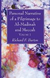 Personal Narrative of a Pilgrimage to Al-Madinah and Meccah, Volume 1