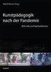 Kunstpädagogik nach der Pandemie