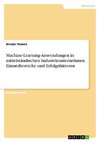 Machine-Learning-Anwendungen in mittelständischen Industrieunternehmen. Einsatzbereiche und Erfolgsfaktoren