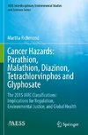 Cancer Hazards:  Parathion, Malathion, Diazinon, Tetrachlorvinphos and Glyphosate