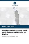 Mehrparteiensystem und politische Instabilität in Afrika