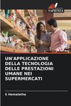 UN'APPLICAZIONE DELLA TECNOLOGIA DELLE PRESTAZIONI UMANE NEI SUPERMERCATI