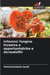 Infezioni fungine invasive e opportunistiche e dermatofiti