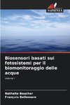 Biosensori basati sui fotosistemi per il biomonitoraggio delle acque