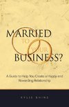 Married to your Business?