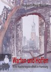 Warten und Hoffen