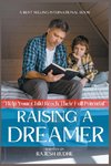 Raising a Dreamer