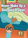 Never Wake Up a Sleeping Dragon