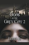 Gods in the Grey City 2