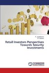 Retail Investors Perspectives Towards Security Investments