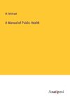 A Manual of Public Health