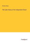 The Early History of the Independent Chuch