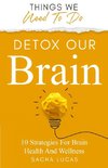 Detox Our Brain