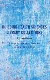 Building Health Sciences Library Collections