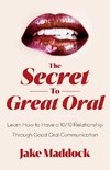 The Secret to Great Oral