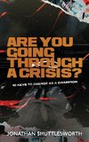 Are You Going Through a Crisis?