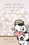 Bible Pearls, Sacred Cows, and the Kingdom of God