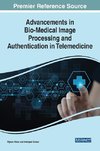 Advancements in Bio-Medical Image Processing and Authentication in Telemedicine