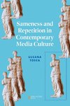 Sameness and Repetition in Contemporary Media Culture