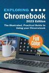 Exploring Chromebook - 2023 Edition