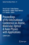 Proceedings of the International Conference on Atomic, Molecular, Optical & Nano Physics with Applications