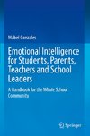 Emotional Intelligence for Students, Parents, Teachers and School Leaders