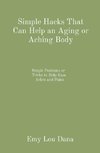 Simple Hacks That Can Help an Aging or Aching Body