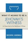 What It Means to Be a Jehovah's Witness