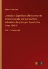 Journals of Expeditions of Discovery into Central Australia and Overland from Adelaide to King George's Sound in the Years 1840-1