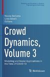 Crowd Dynamics, Volume 3