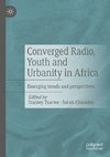 Converged Radio, Youth and Urbanity in Africa