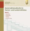 Konstruktionsdetails im Garten- und Landschaftsbau - Band 2