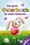 Das große Osterbuch für kleine Entdecker