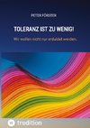 Toleranz ist zu wenig!