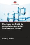 Stockage au froid du parasitoïde Aenasius bambawalei Hayat