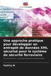 Une approche pratique pour développer un entrepôt de données XML sécurisé pour le système de sécurité ferroviaire