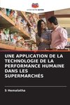 UNE APPLICATION DE LA TECHNOLOGIE DE LA PERFORMANCE HUMAINE DANS LES SUPERMARCHÉS