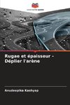 Rugae et épaisseur - Déplier l'arène