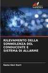 RILEVAMENTO DELLA SONNOLENZA DEL CONDUCENTE E SISTEMA DI ALLARME