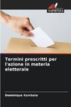 Termini prescritti per l'azione in materia elettorale