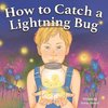 How to Catch a Lightning Bug