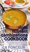 right nutrient combinations COOKBOOK (Black and White Edition)