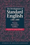 The Development of Standard English, 1300 1800