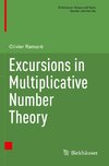 Excursions in Multiplicative Number Theory