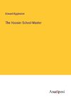 The Hoosier School-Master