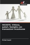 INCESTE. Vittime, autori, famiglie con transazioni incestuose